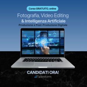 corso gratuito di Fotografia Video Editing e Intelligenza Artificiale 1