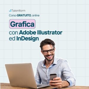 Corso Gratuito di Grafica con Adobe Illustrator ed InDesign