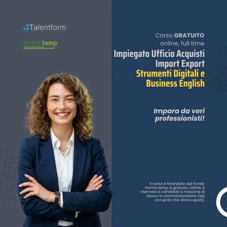 Impiegato Ufficio Acquisti Import Export: Strumenti Digitali e Business English (corso GRATUITO online, full time), edizione del 15 settembre 2026 32 1080 Impiegato Ufficio Acquisti Import Export Strumenti Digitali e Business English