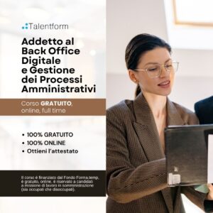 Addetto al Back Office Digitale e gestione dei processi amministrativi (corso GRATUITO online, full time), edizione del 29 maggio 2026 74 Corso Gratuito di Addetto al Back Office Digitale e Gestione dei Processi Amministrativi