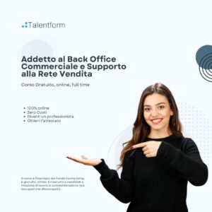 Addetto al Back Office Commerciale e Supporto alla Rete Vendita (corso GRATUITO online, full time), edizione del 29 maggio 2026 58 Corso Gratuito di Back Office Commerciale e Supporto alla Rete Vendita
